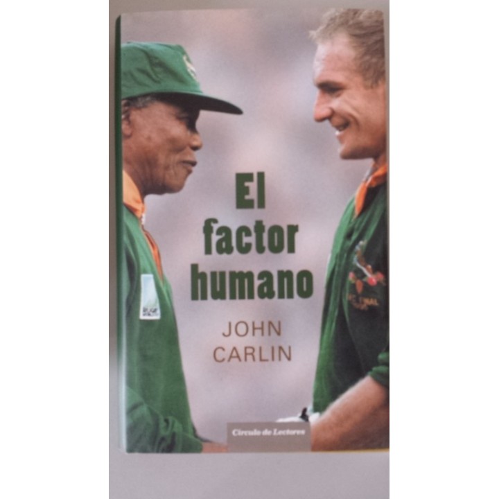 EL FACTOR HUMANO. Nelson Mandela y el partido que salvó a una nación